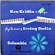 Ken Griffin - Ken Griffin At The Organ Plays The Music Of Irving Berlin